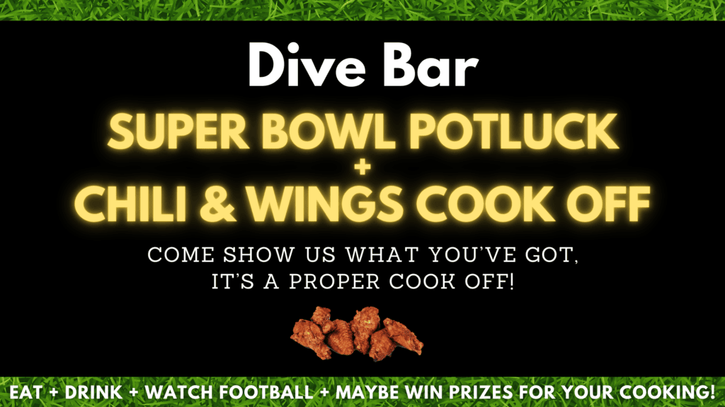 Dive Bar Como Super Bowl Party with Potluck and Chili and Wings Cook Off